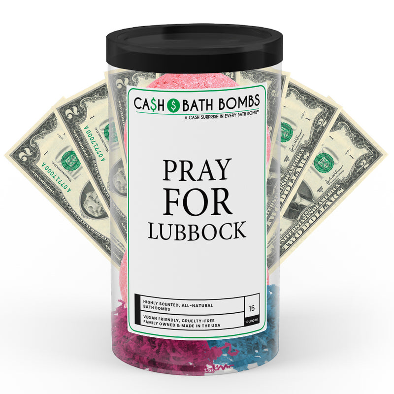 Pray For Lubbock Cash Bath Bomb Tube