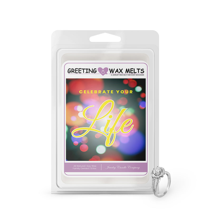 Celebrate Your Life Greetings Wax Melt