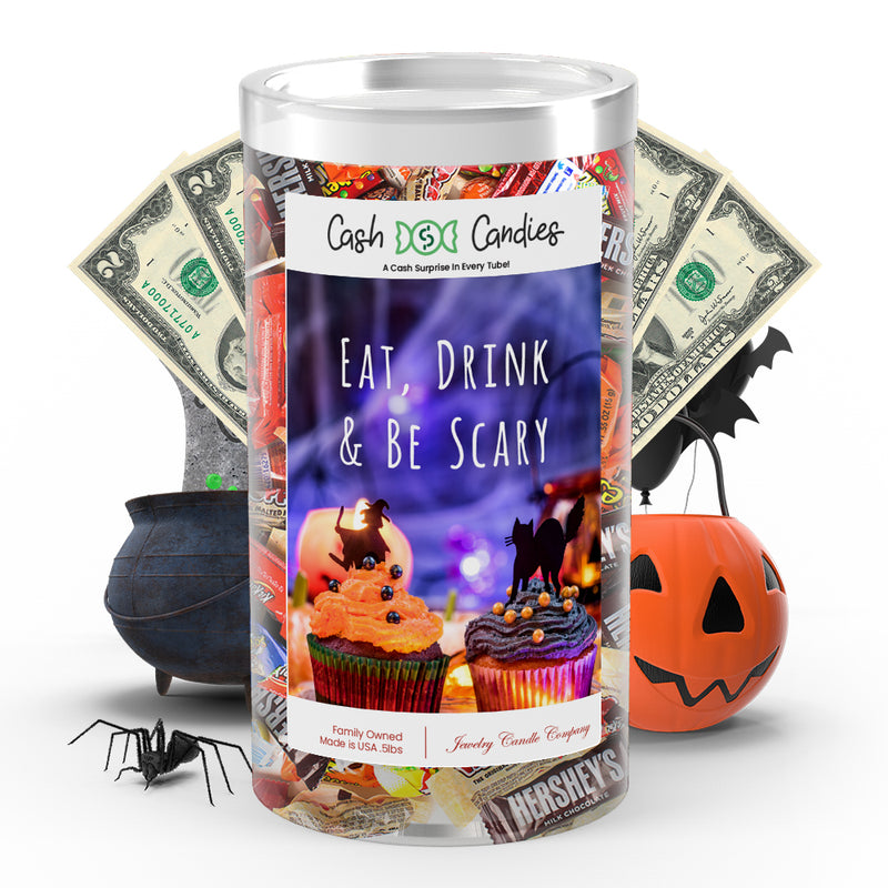 Eat, Drink & Be scary Cash Candy