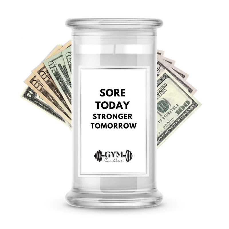 Sore Today Stronger Tomorrow  | Cash Gym Candles