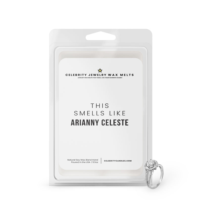 This Smells Like Arianny Celeste Celebrity Jewelry Wax Melts