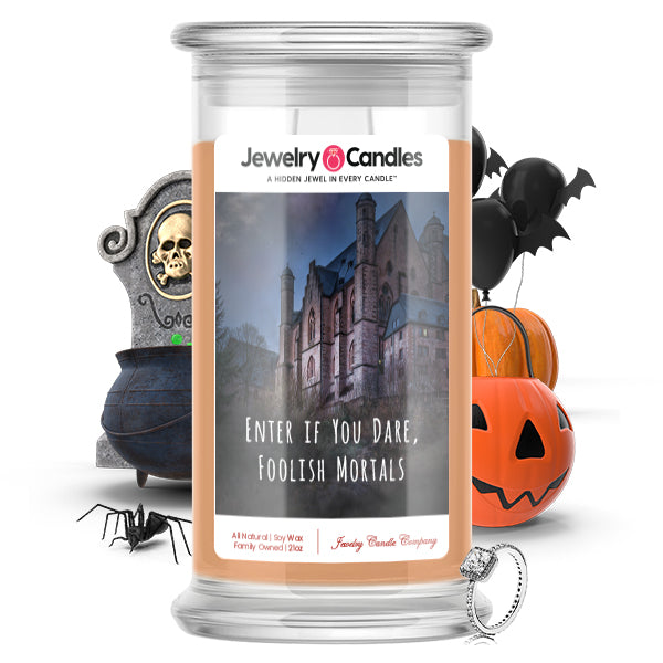 Enter if you dare, foolish mortals Jewelry Candle