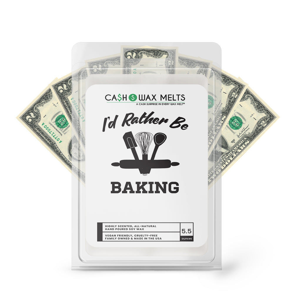 I'd rather be Baking Cash Wax Melts