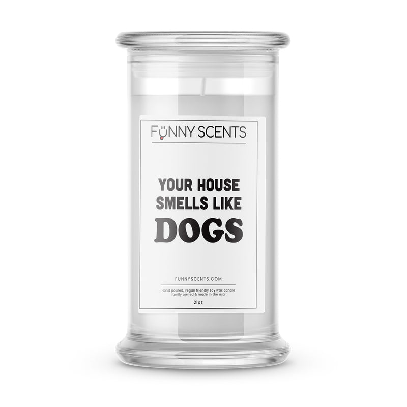 Your House Smells Like Dogs Funny Candles