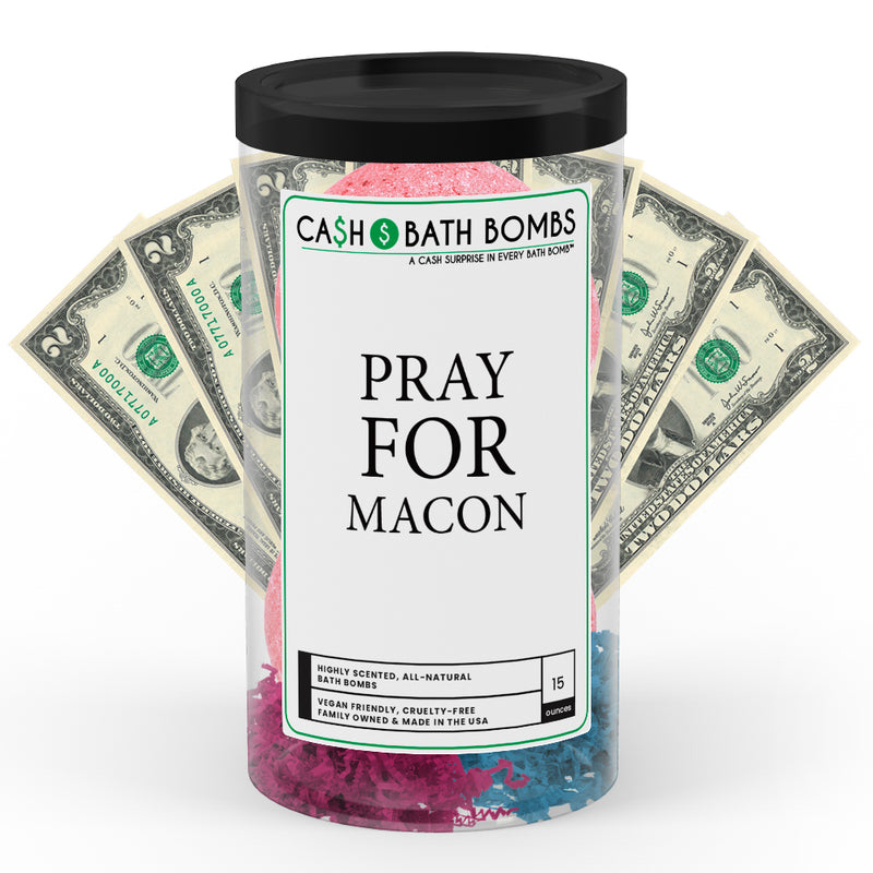 Pray For Macon Cash Bath Bomb Tube