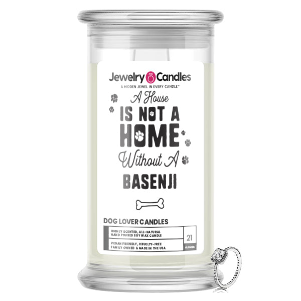 A house is not a home without a Basenji Dog Jewelry Candle