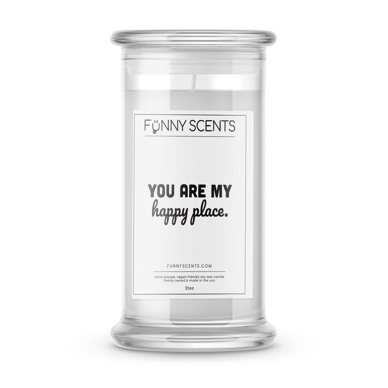 You are My Happy Place. Funny Candles