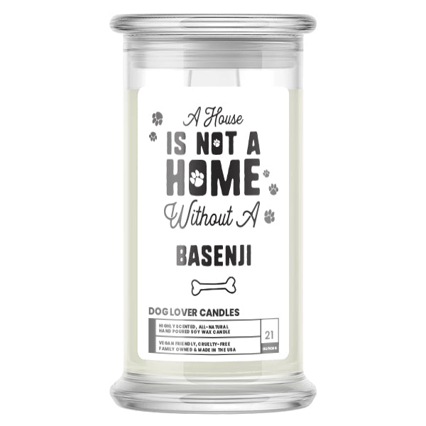 A house is not a home without a Basenji Dog Candle