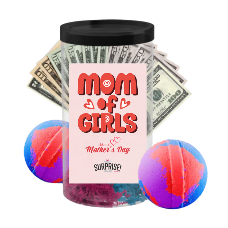 Mom Of Girls Happy Mother's Day | MOTHERS DAY CASH MONEY BATH BOMBS