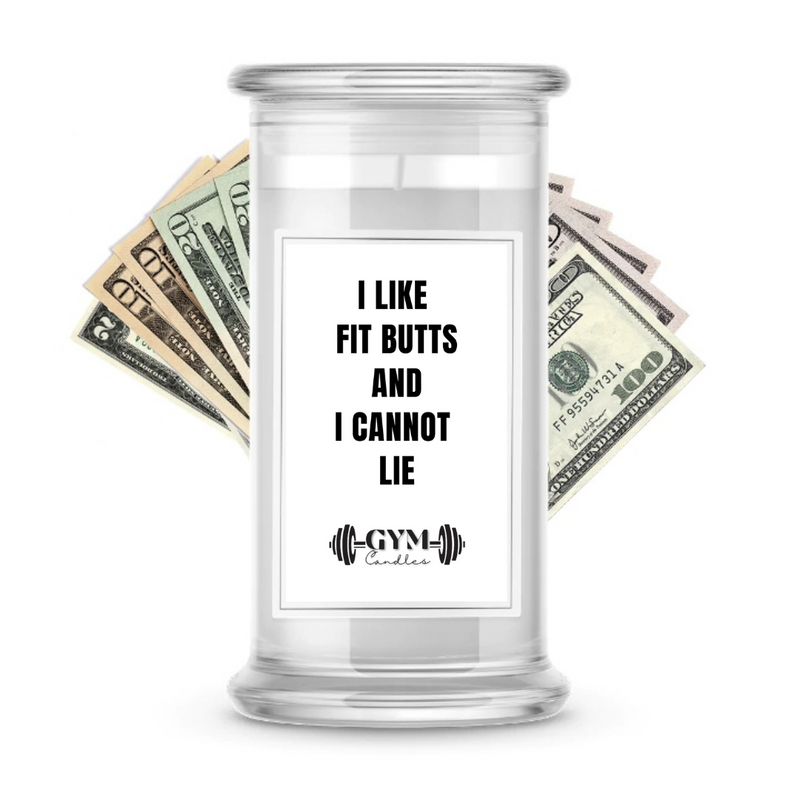I LIKE FIT BUTTS AND I CANNOT LIE | Cash Gym Candles