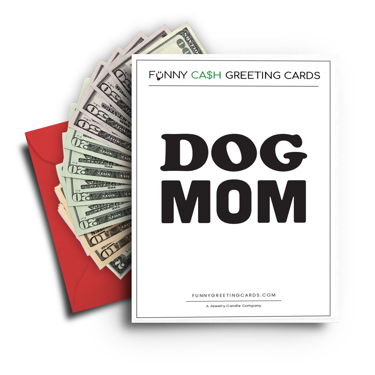 Dog Mom Funny Cash Greeting Cards