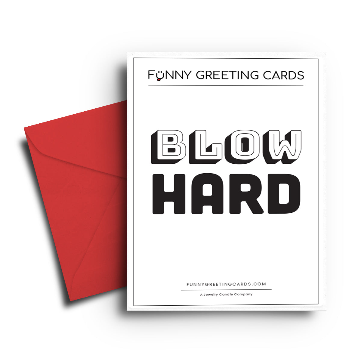 Blow Hard Funny Greeting Cards