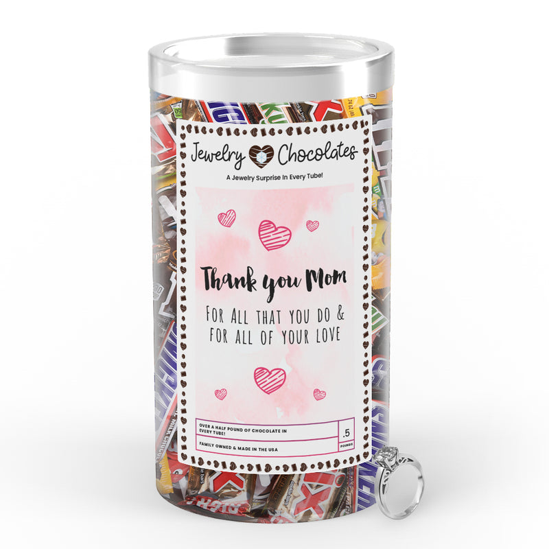 Thank You Mom For All That You Do & For All Of Your Love Jewelry Chocolates