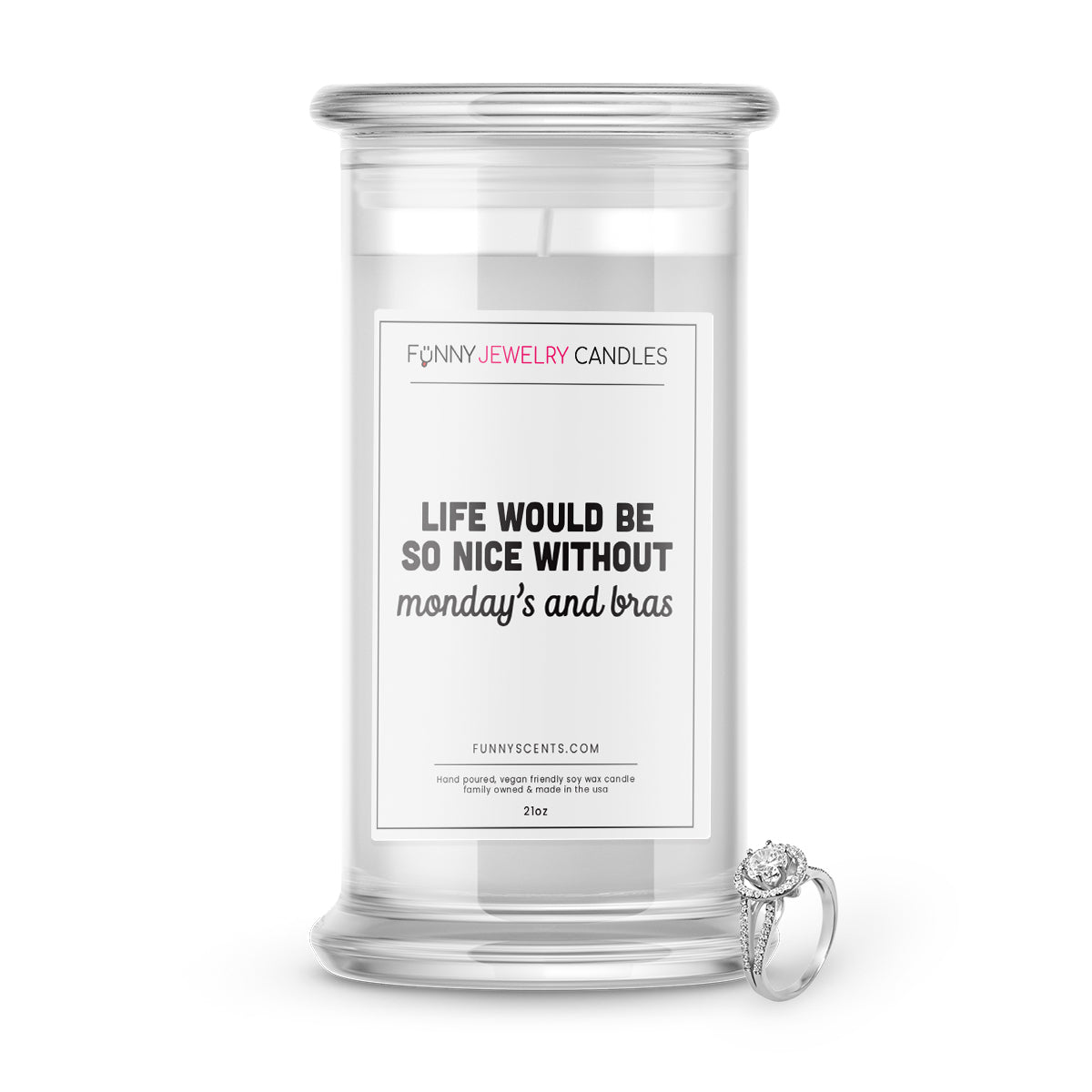 Life would be so nice without Monday's and bras Jewelry Funny Candles