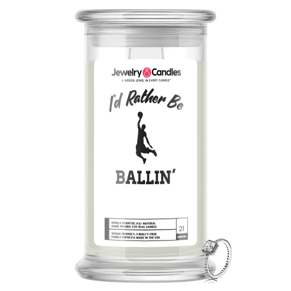 I'd rather be Ballin' Jewelry Candles