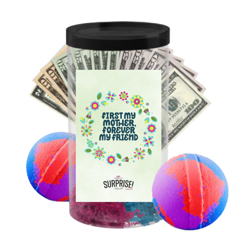 First My Mother, Forever My Friends | MOTHERS DAY CASH MONEY BATH BOMBS