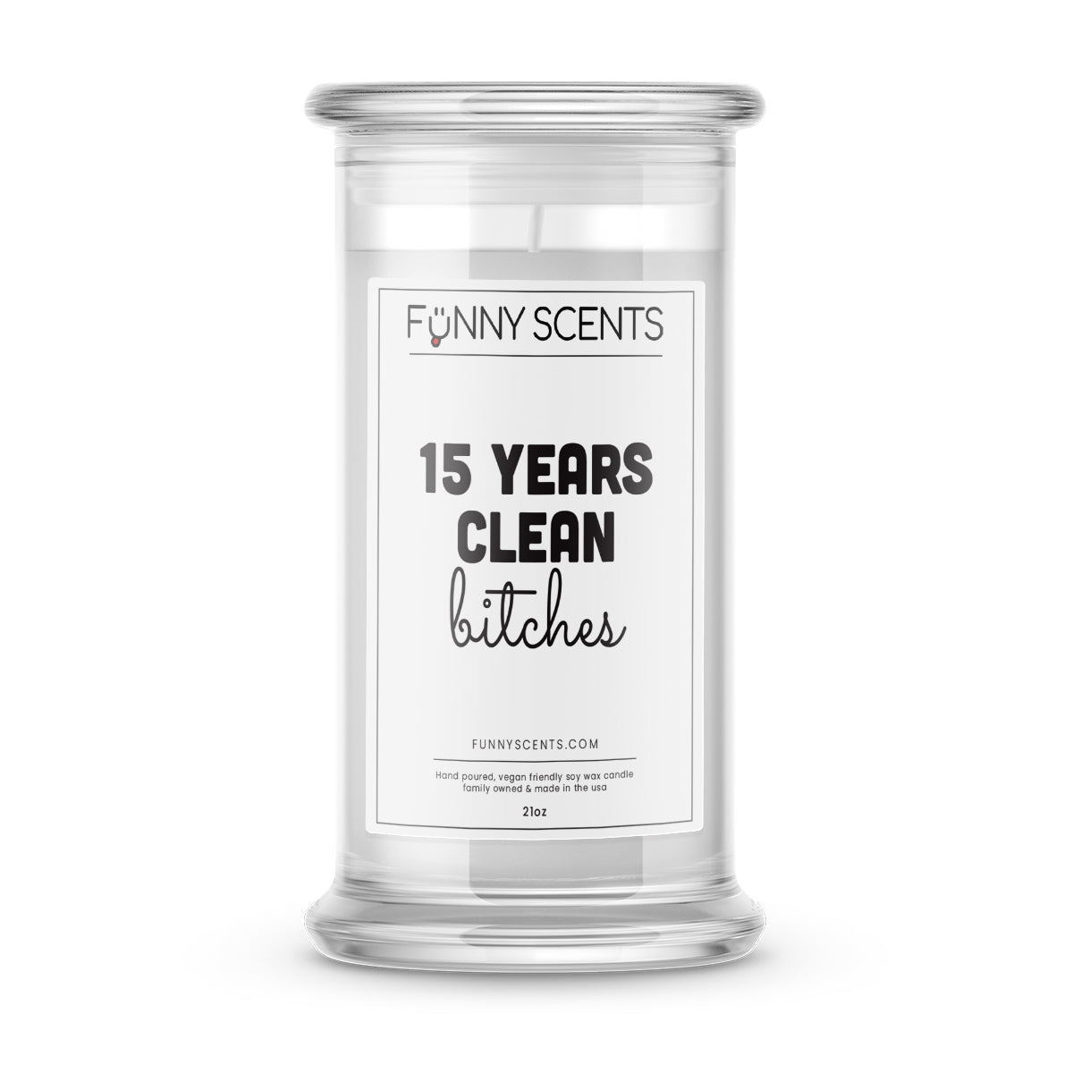 15 Years Clean bitches Funny Candles