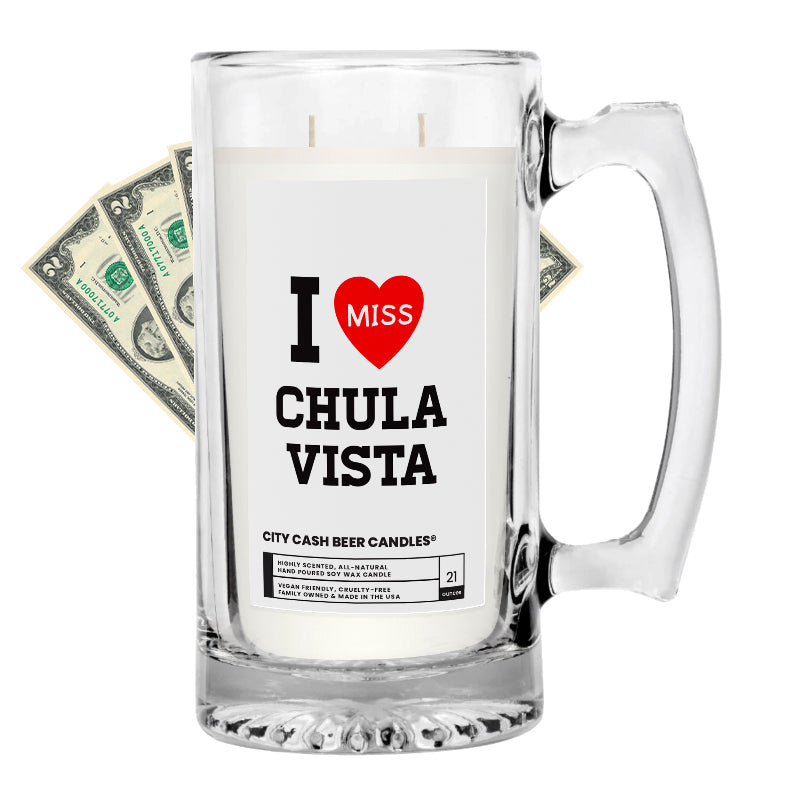I miss Chulavista City Cash Beer Candle