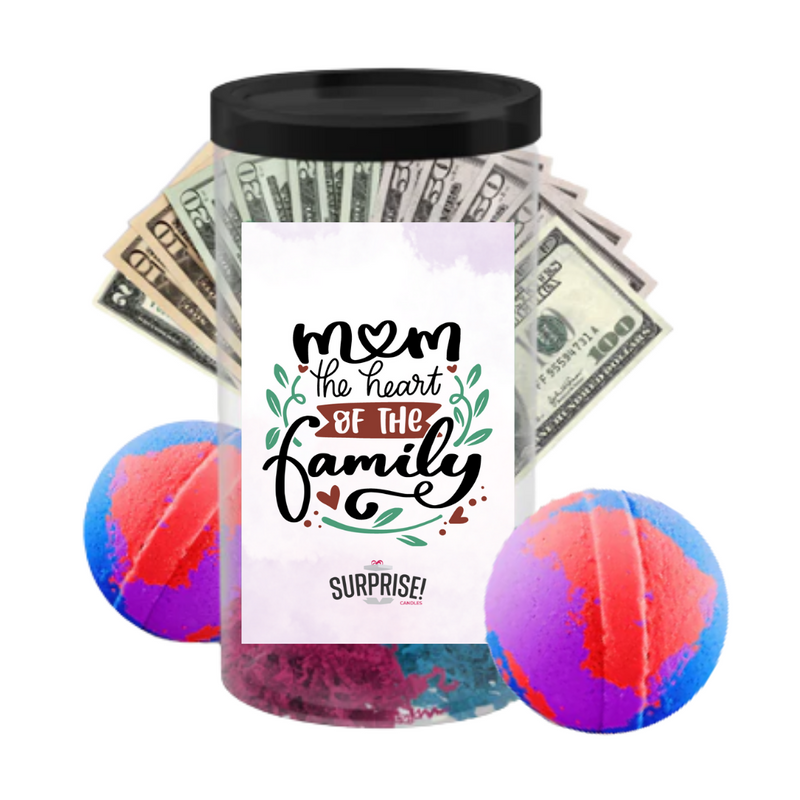 Mom The Heart Of The Family | MOTHERS DAY CASH MONEY BATH BOMBS