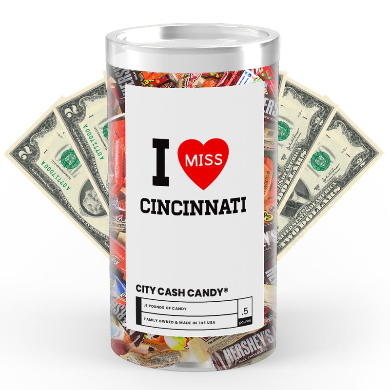 I miss Cincinnati City Cash Candy