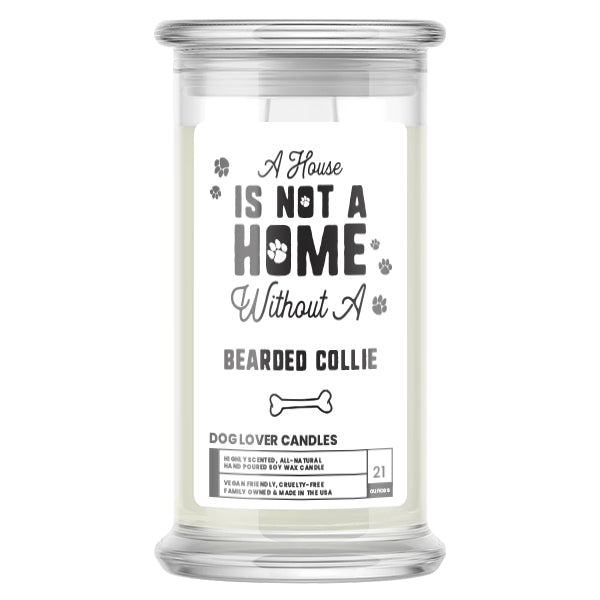 A house is not a home without a Bearded Collie Dog Candle