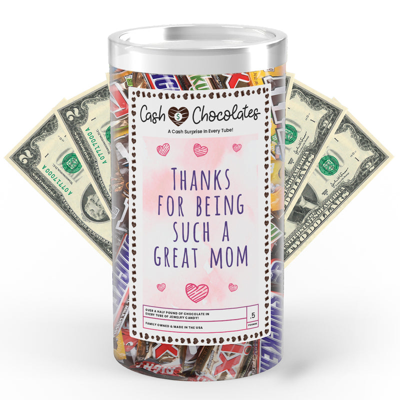 Thanks For being Such a Great Mom Cash Chocolates
