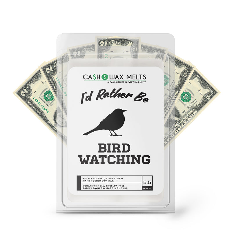 I'd rather be Bird Watching Cash Wax Melts