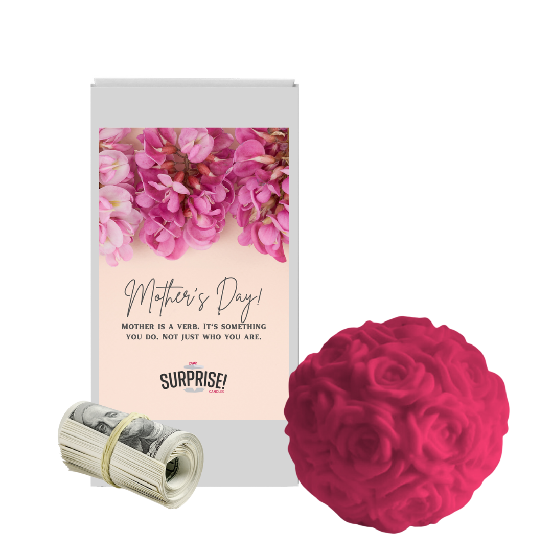 Mothers is Verb. It's Something You do. Not just you are | Rose Ball Cash Wax Melt