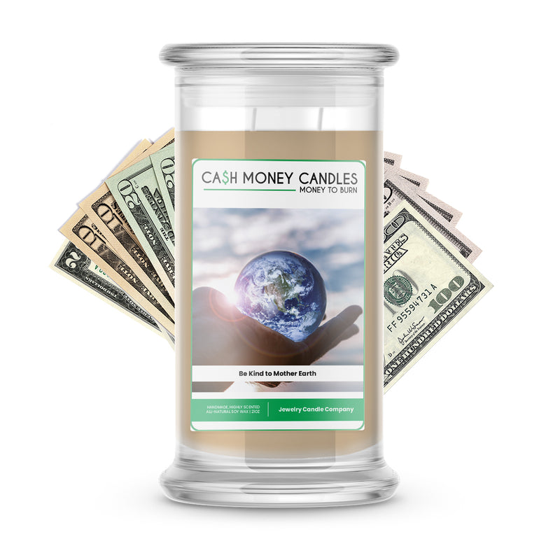 Be Kind To Mother Earth Cash Candle