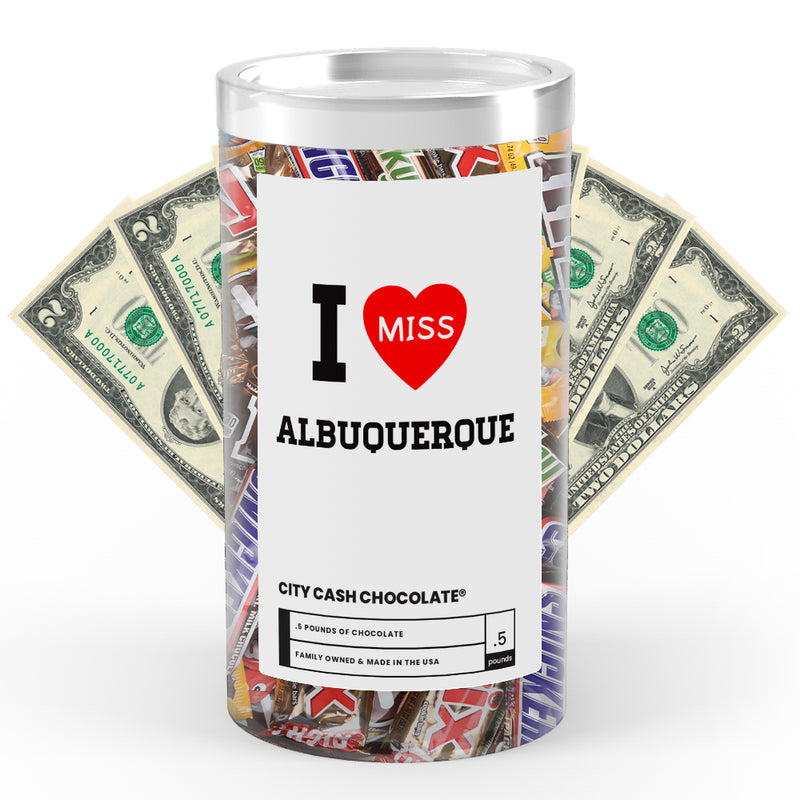 I miss Albuquerque City Cash Chocolate