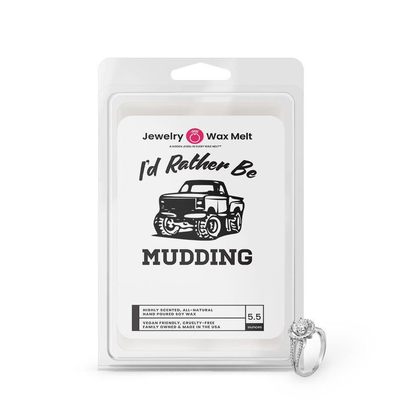 I'd rather be Mudding Jewelry Wax Melts