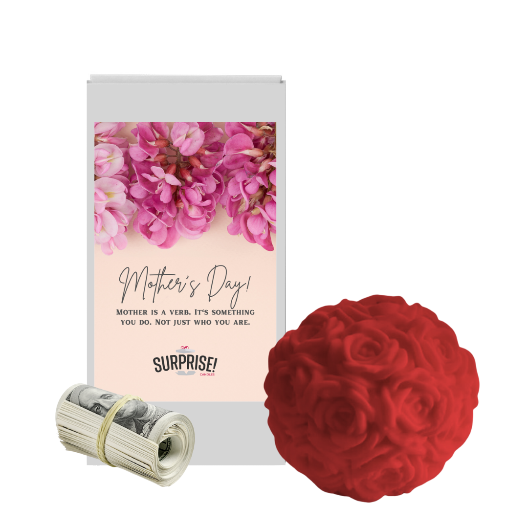 Mothers is Verb. It's Something You do. Not just you are | Rose Ball Cash Wax Melt