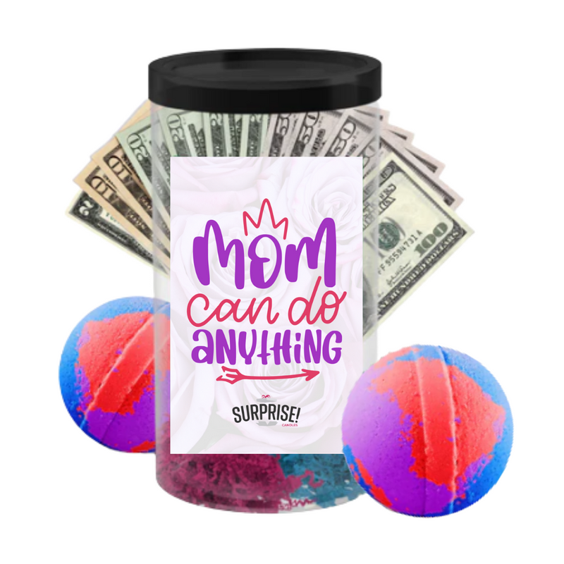 Mom Can Do Anything | MOTHERS DAY CASH MONEY BATH BOMBS