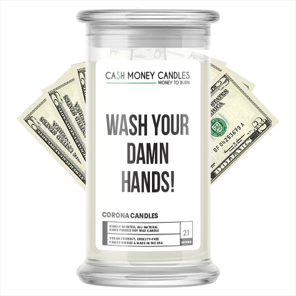 WASH YOUR DAMN HANDS! Cash Money Candle