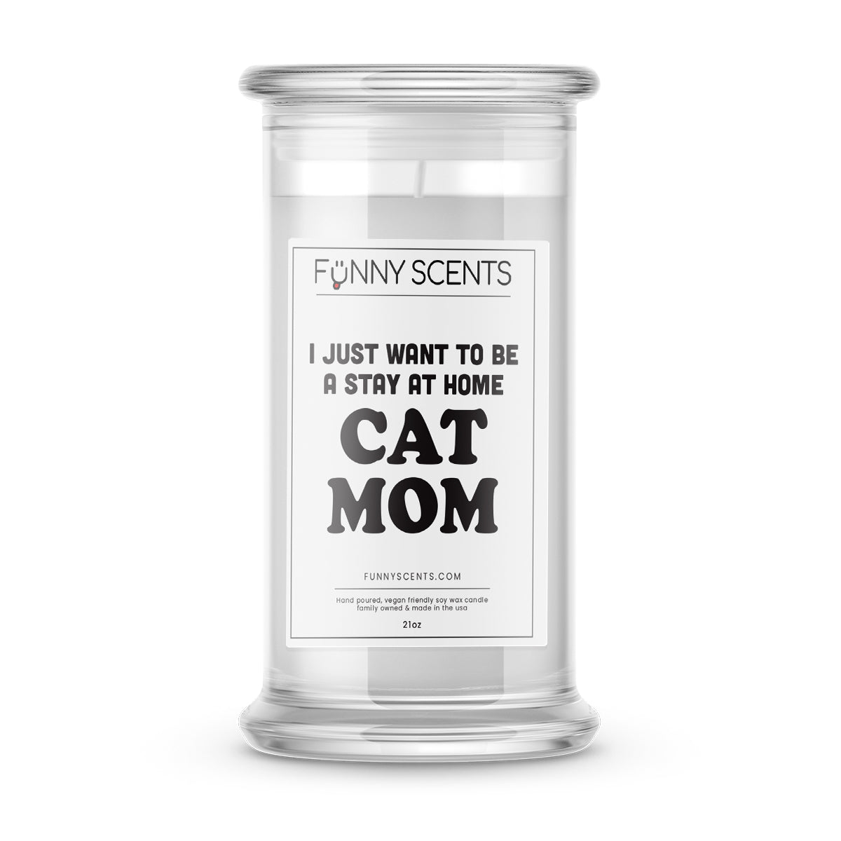 I Just Want To Be a Stay at Home Cat Mom Funny Candles