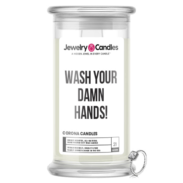 WASH YOUR DAMN HANDS! Jewelry Candle