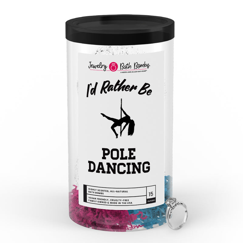 I'd rather be Playing With Pole Dancing Jewelry Bath Bombs