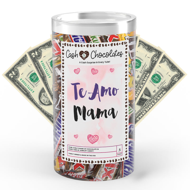 Te Amo Mama Cash Chocolates