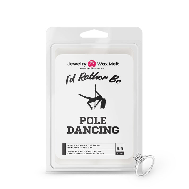 I'd rather be Playing With Pole Dancing Jewelry Wax Melts