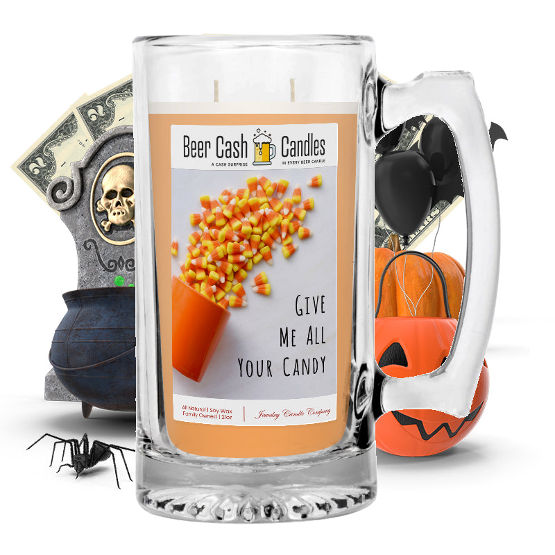 Give me all your candy Beer Cash Candle