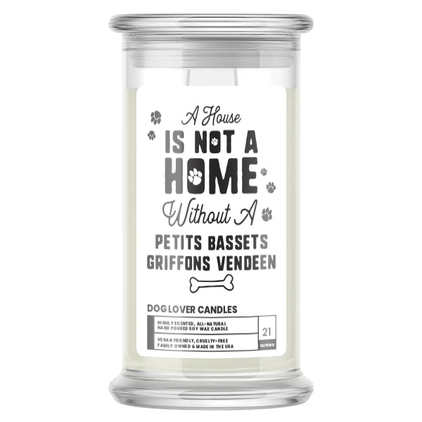 A house is not a home without a Petits Bassets Griffon Vendéen Dog Candle