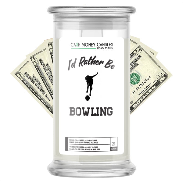 I'd rather be Bowling Cash Candles
