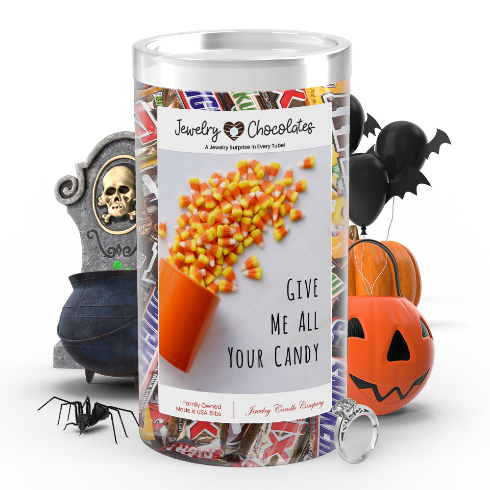 Give me all your candy Jewelry Chocolates
