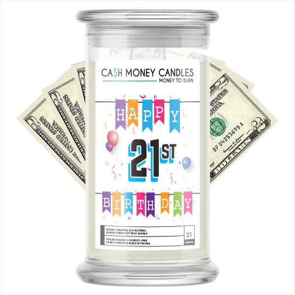 happy 21st birthday cash money candle