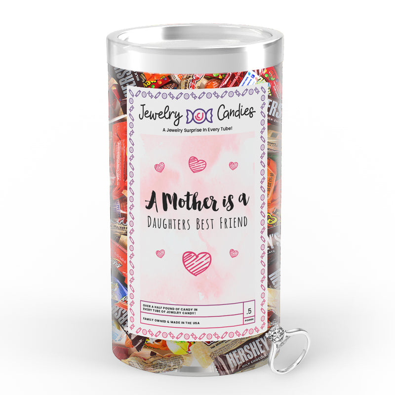 A Mother is a Daughters Best Friend Jewelry Candy