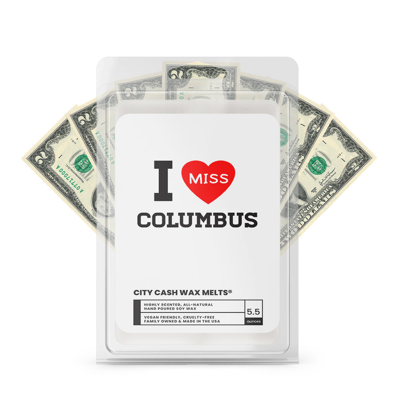 I miss Columbus City Cash Wax Melts