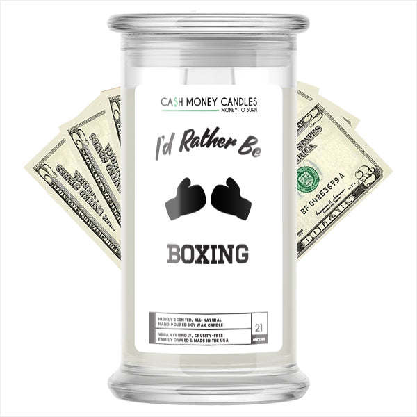 I'd rather be Boxing Cash Candles