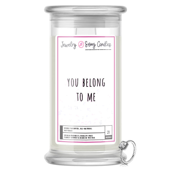 You Belong To Me Song | Jewelry Song Candles
