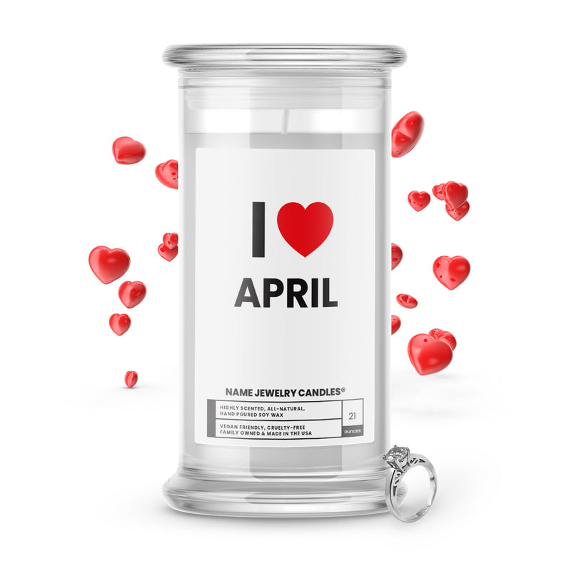 I ❤️ APRIL | Name Jewelry Candles