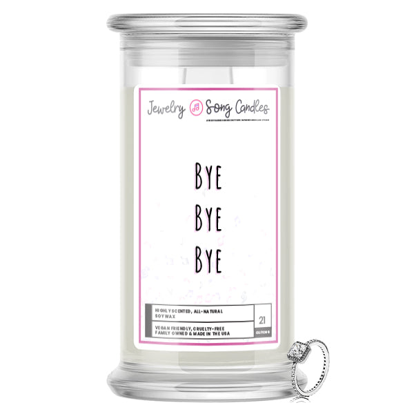 Bye Bye Bye Song | Jewelry Song Candles